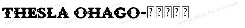 thesla ohago字体转换